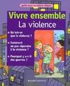 Vivre ensemble., VIVRE ENSEMBLE LA VIOLENCE