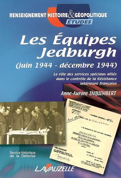Livres Histoire et Géographie Histoire Seconde guerre mondiale Les équipes Jedburgh - juin 1944-décembre 1944, juin 1944-décembre 1944 Anne-Aurore Inquimbert