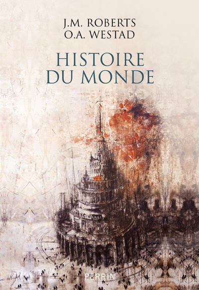 Livres Histoire et Géographie Histoire Histoire générale Histoire du monde - Nouvelle édition Odd Arne Westad, John Morris Roberts