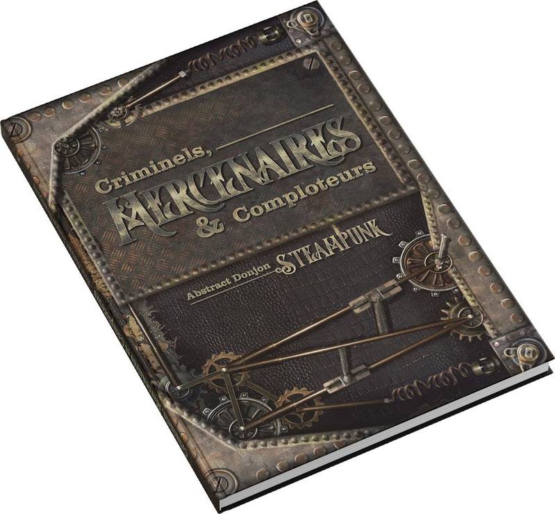 Abstract Aventures Steampunk- Criminels, Mercenaires et Comploteurs