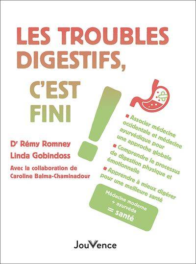 Les troubles digestifs, c'est fini !