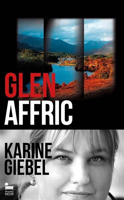 Livres Polar Thriller Glen Affric Karine Giebel