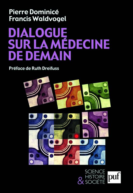 Dialogue sur la médecine de demain, Préface de Ruth Dreifuss