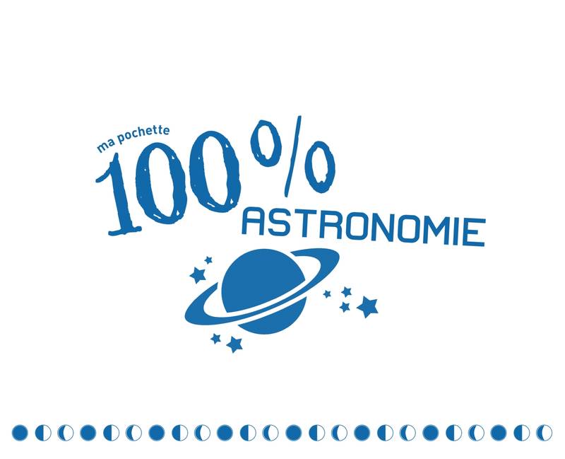 MA POCHETTE 100% ASTRONOMIE