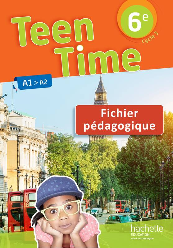 Teen Time anglais cycle 3 / 6e - éd. 2017