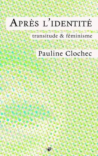 Après l'identité, transitude & féminisme