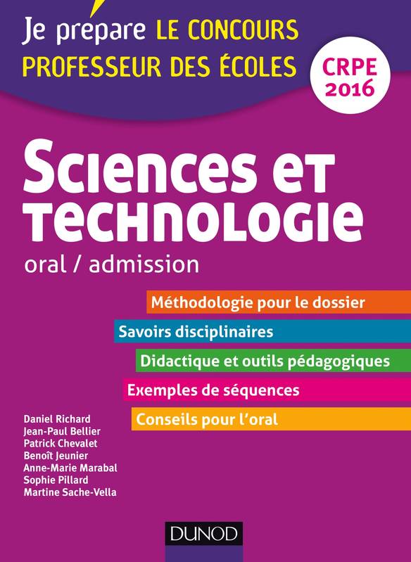 Livres Scolaire-Parascolaire Pédagogie et science de l'éduction Sciences et technologie - Professeur des écoles - Oral admission - CRPE 2016, CRPE 2016 Jean-Paul Bellier, Daniel Richard