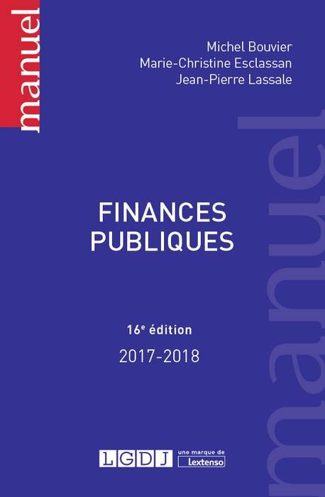 Livres Économie-Droit-Gestion Droit Généralités Finances publiques / 2017-2018 Marie-Christine Esclassan, Michel Bouvier