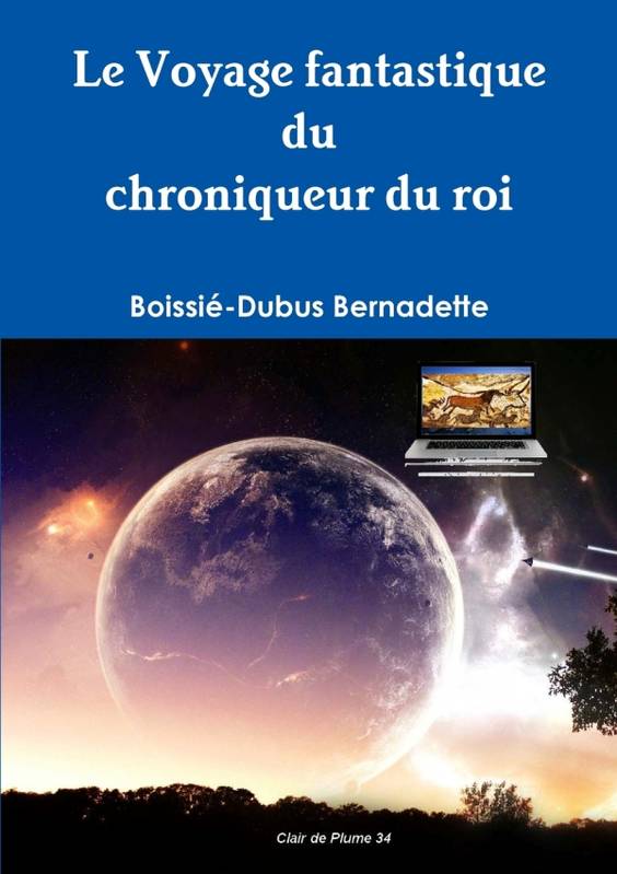 Le Voyage fantastique du chroniqueur du roi