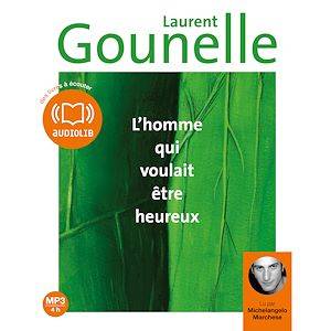 L'homme qui voulait être heureux Laurent Gounelle