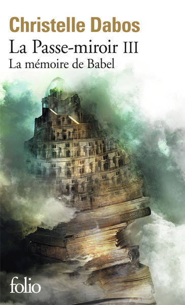 Livres Littératures de l'imaginaire Science-Fiction La Passe-Miroir T. 3, La mémoire de Babel Christelle Dabos