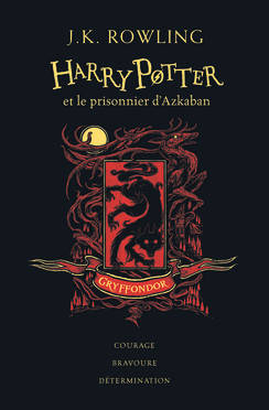 Harry Potter à l'école des sorciers, Harry Potter et le prisonnier d'Azkaban - Harry Potter T.03 - Edition Gryffondor, Gryffondor J. K. Rowling