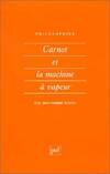 Livres Sciences et Techniques Histoire des sciences Carnot et la machine a vapeur n.10 Jean-Pierre Maury