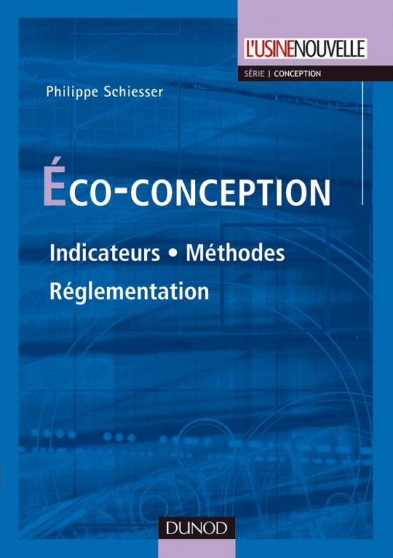 Éco-conception, Indicateurs. Méthodes. Réglementation