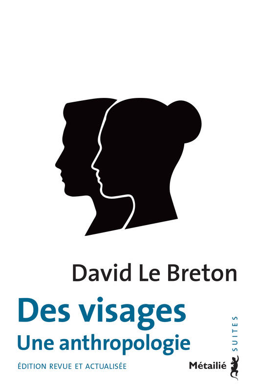 Des visages, Une anthropologie. Edition revue et actualisée