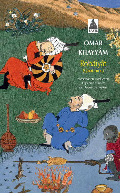 Robâiyât, Les quatrains du sage Omar Khayyâm de Nichâpour et de ses épigones