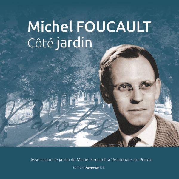 Livres Sciences Humaines et Sociales Actualités Michel Foucault, côté jardin, Paroles collectif