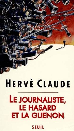 Livres Sciences Humaines et Sociales Actualités Le Journaliste, le Hasard et la Guenon Hervé Claude