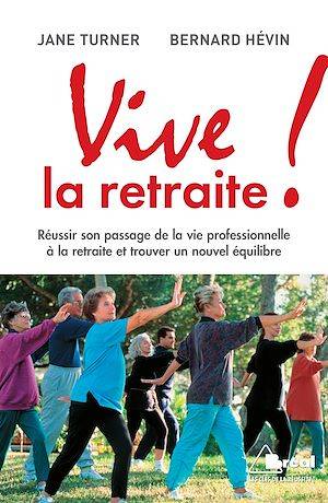 Vive la retraite ! Jane Turner  Bernard Hévin