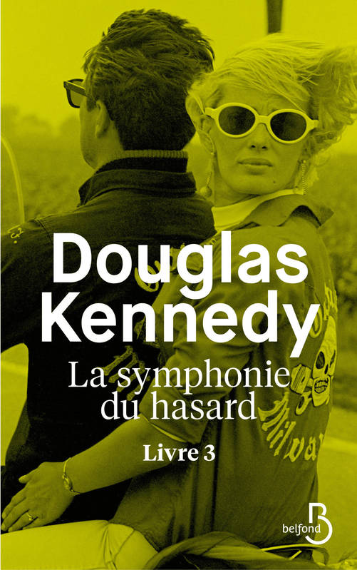La Symphonie du hasard - Livre 3 Douglas Kennedy