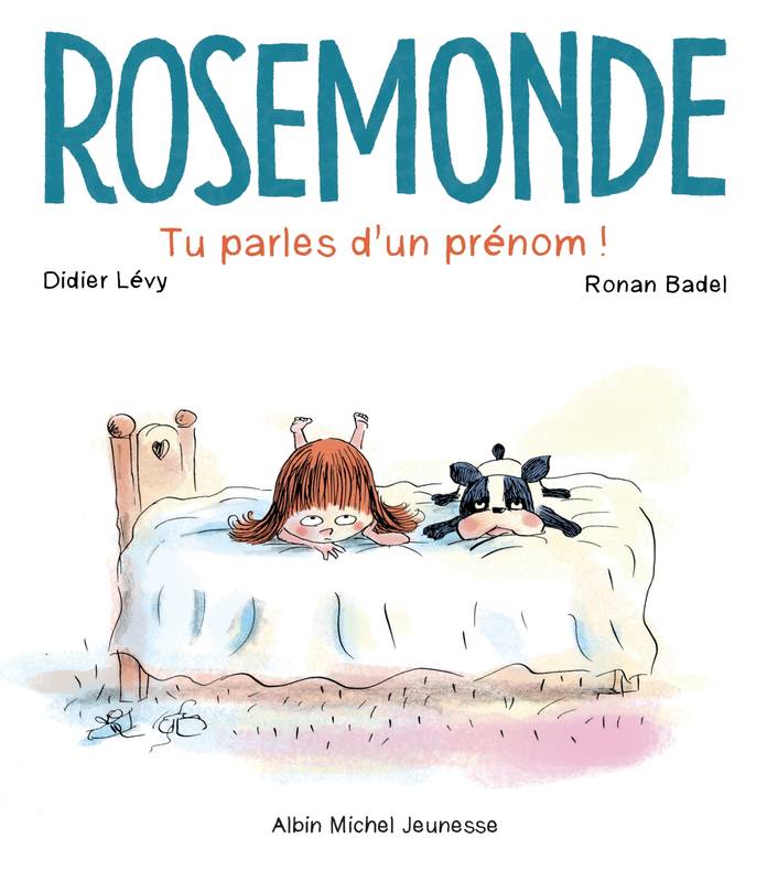 Rosemonde T1 Tu parles d'un prénom, Rosemonde - tome 1 Didier Lévy