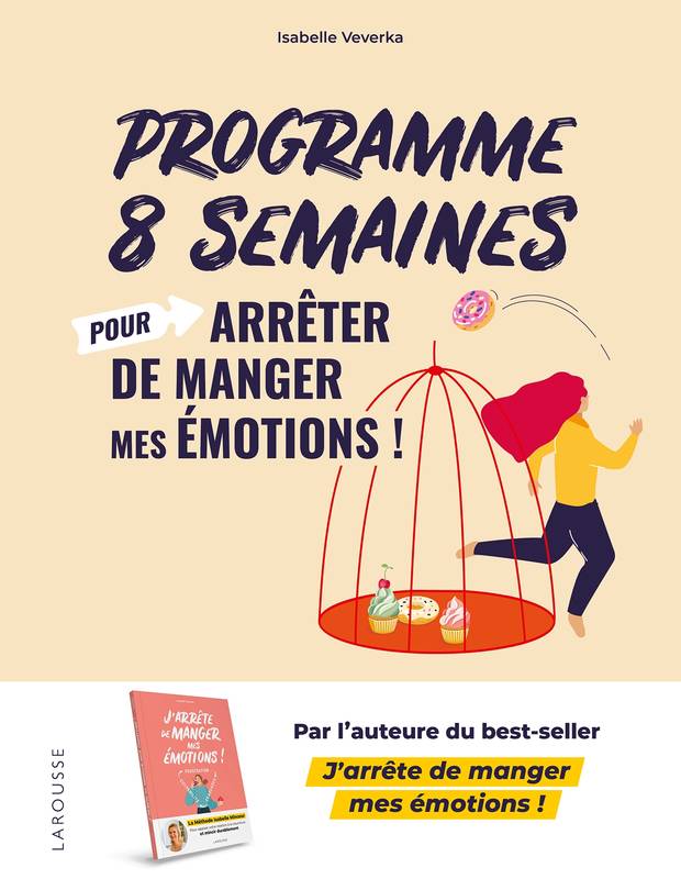 Programme 8 semaines pour arrêter de manger mes émotions !, La méthode Isabelle Minceur