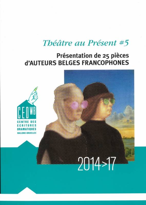 5, Théâtre au présent, Présentation de 25 pièces d'auteurs belges francophones