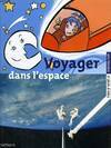 Voyager dans l'espace