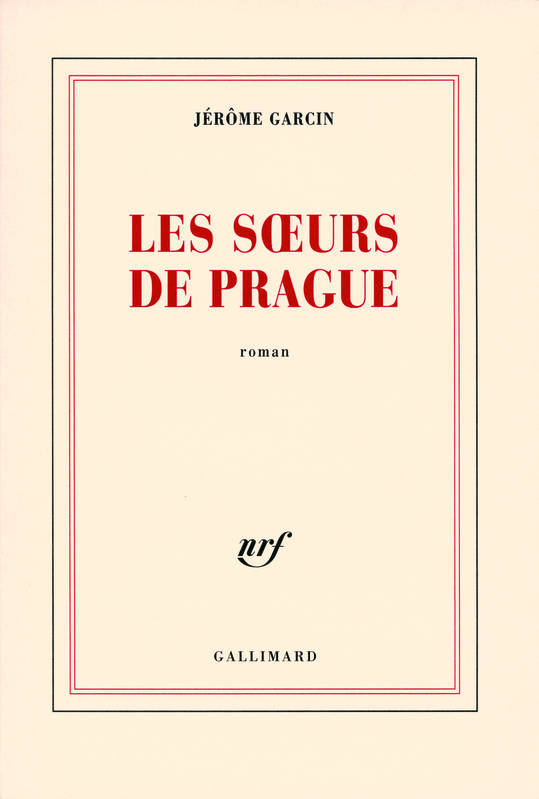 Les sœurs de Prague, roman Jérôme Garcin