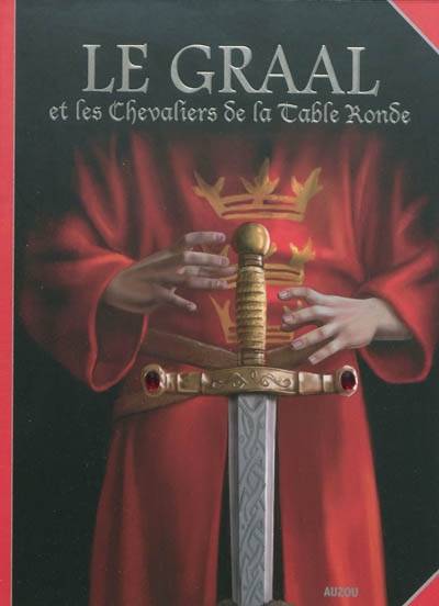 LE GRAAL ET LES CHEVALIERS DE LA TABLE RONDE (LEGE