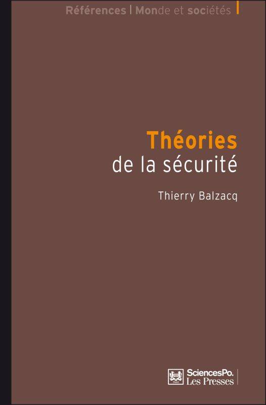 Livres Sciences Humaines et Sociales Sciences politiques Théories de la sécurité Thierry Balzacq