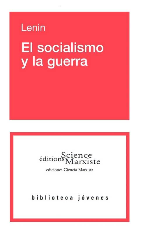 Livres Sciences Humaines et Sociales Sciences politiques El socialismo y la guerra Vladimir Ilʹič Lenin