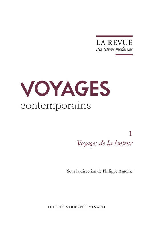 Voyages de la lenteur, Voyages de la lenteur