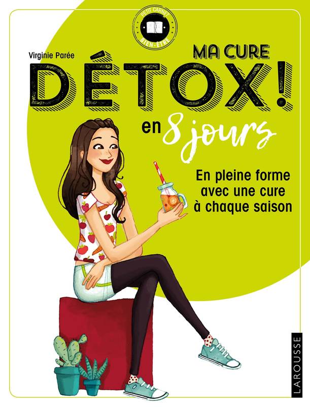 Ma cure détox ! / en 8 jours : en pleine forme avec une cure à chaque saison, En pleine forme avec une cure à chaque saison Virginie Parée