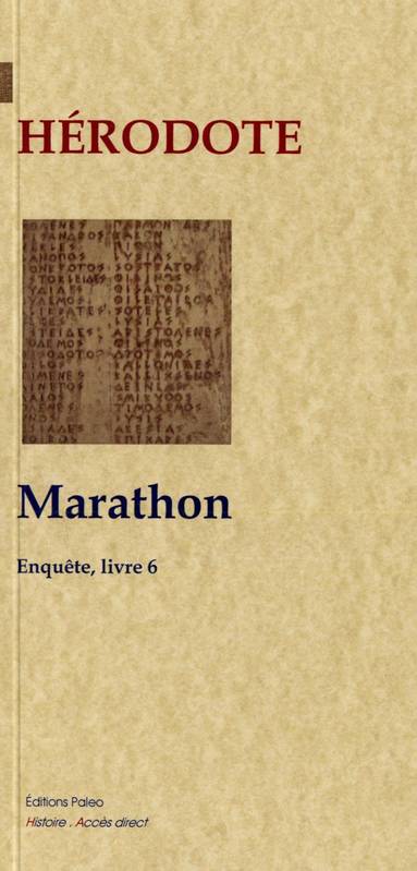 Enquête / Hérodote, 6, Marathon. Enquête, livre VI.