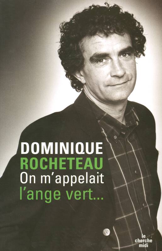 Livres Sciences Humaines et Sociales Actualités On m'appelait l'ange vert Dominique Rocheteau