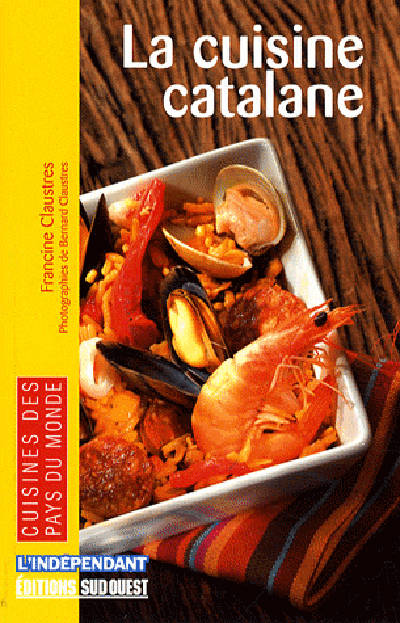 Livres Loisirs Gastronomie Cuisine Cuisine Catalane (La)/Poche Francine Claustres
