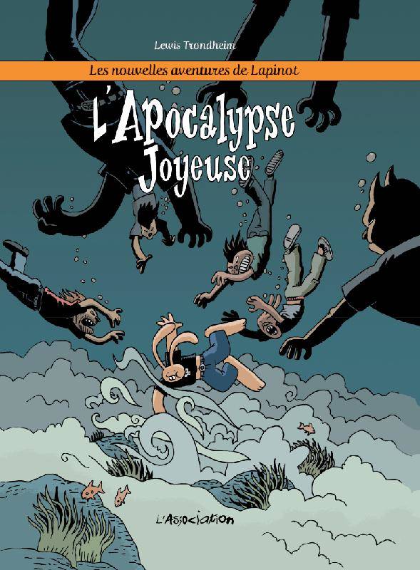 Livres BD Les nouvelles aventures de Lapinot, 5, L'Apocalypse joyeuse, Les nouvelles aventures de Lapinot 5 Lewis Trondheim