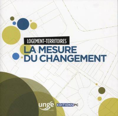 LOGEMENT TERRITOIRES LA MESURE DU CHANGEMENT