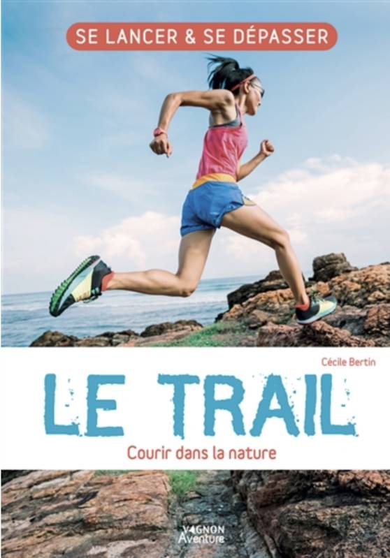 Le trail, Courir dans la nature