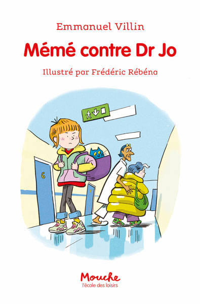 Jeux et Jouets Livres Livres pour les  6-9 ans Romans 3, Mémé contre Dr Jo Emmanuel Villin