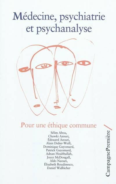 Livres Sciences Humaines et Sociales Psychologie et psychanalyse Médecine, psychiatrie et psychanalyse : pour une éthique commune, pour une éthique commune Chawki Azouri