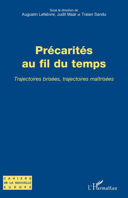 Précarités au fil du temps, Trajectoires brisées, trajectoires maîtrisées