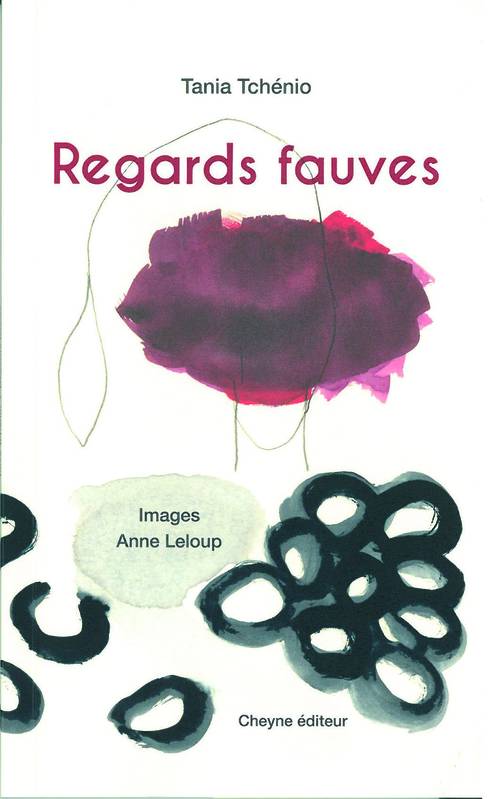 REGARDS FAUVES TCHÉNIO Tania