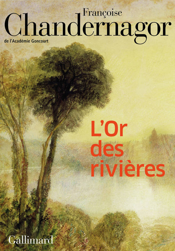 Livres Littérature et Essais littéraires Romans contemporains Francophones L'Or des rivières Françoise Chandernagor