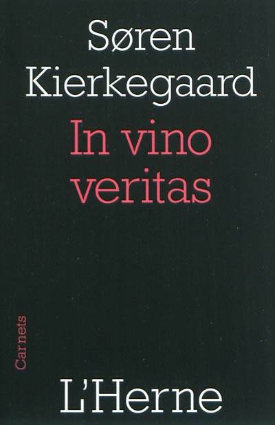 Livres Sciences Humaines et Sociales Philosophie in vino veritas Kierkegaard soren