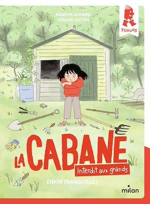 La cabane - Interdit aux grands !, Tome 01, Enfin tranquille ! Marion Achard