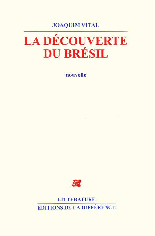 La découverte du Brésil, nouvelle