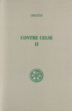 Livres Spiritualités, Esotérisme et Religions Religions Christianisme Contre Celse, II Origène