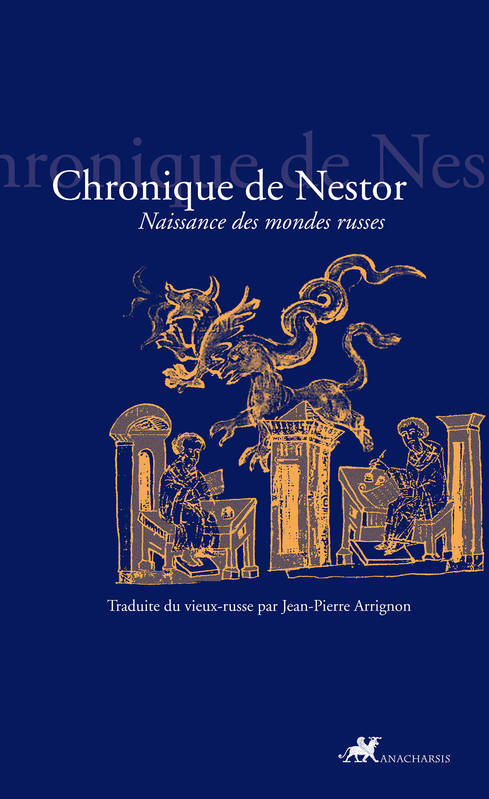 Chronique de Nestor, Naissance des mondes russes. Nestor